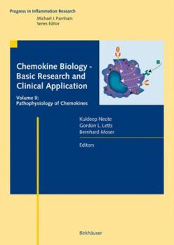 Chemokine Biology - Basic Research and Clinical Application: Vol. 2: Pathophysiology of Chemokines