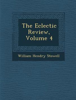 Paperback The Eclectic Review, Volume 4 Book