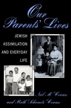 Paperback Our Parents' Lives: Jewish Assimilation in Everyday Life Book