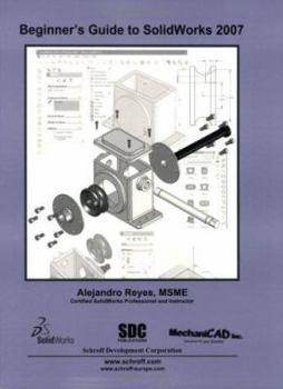 Paperback Beginner's Guide to SolidWorks 2007 Book