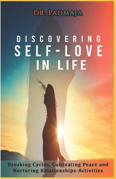 Discovering Self-Love In Life: Breaking Cycles, Cultivating Peace and Nurturing Relationships-Activities