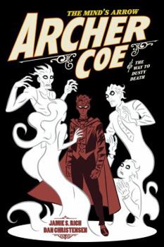 Paperback Archer Coe Vol. 2: And the Way to Dusty Death Book