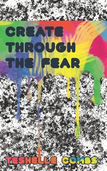 Paperback Create Through The Fear Book