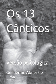 Os 13 Cânticos: Versão psicológica (Portuguese Edition)