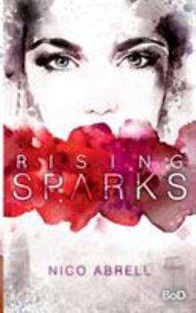 Rising Sparks: - Book #1 of the Skye Kiran Dilogie