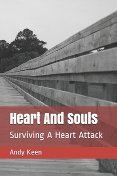 Paperback Heart And Souls: Surviving A Heart Attack Book