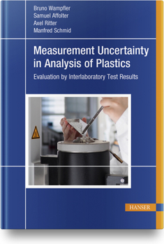 Hardcover Measurement Uncertainty in Analysis of Plastics: Evaluation by Interlaboratory Test Results Book