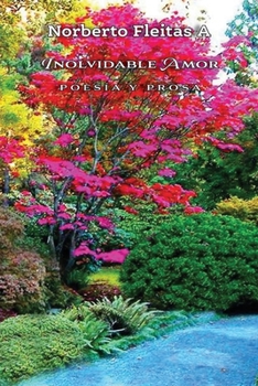 Paperback Inolvidable amor: Poesía y prosa [Spanish] Book