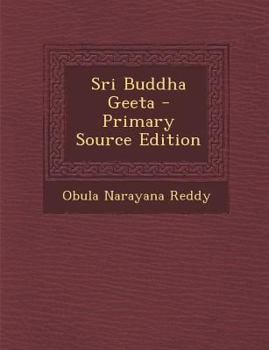 Paperback Sri Buddha Geeta - Primary Source Edition [Telugu] Book