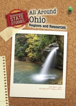 Paperback All Around Ohio: Regions and Resources (Heinemann State Studies) Book