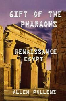 Paperback Gift of the Pharaohs: Renaissance Egypt Book