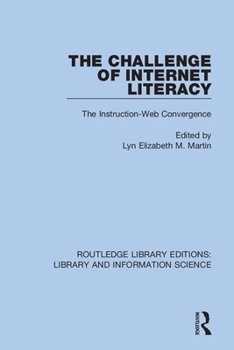 Paperback The Challenge of Internet Literacy: The Instruction-Web Convergence Book