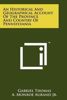 An Historical and Geographical Account of the Province and Country of Pensilvania