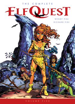 The Complete ElfQuest, Volume 5 - Book #5 of the Complete ElfQuest