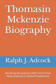 Paperback Thomasin Mckenzie Biography: Breaking Boundaries with Grace from New Zealand to Global Prominence Book
