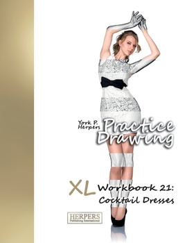 Paperback Practice Drawing - XL Workbook 21: Cocktail Dresses Book