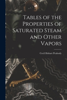 Paperback Tables of the Properties of Saturated Steam and Other Vapors Book