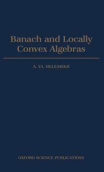 Hardcover Banach and Locally Convex Algebras Book