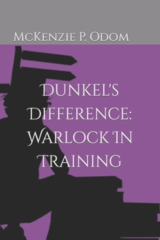 Paperback Dunkel's Difference: Warlock in Training Book