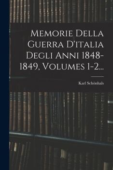 Paperback Memorie Della Guerra D'italia Degli Anni 1848-1849, Volumes 1-2... [Italian] Book