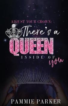 Paperback Adjust Your Crown: There's A Queen Inside of You Book