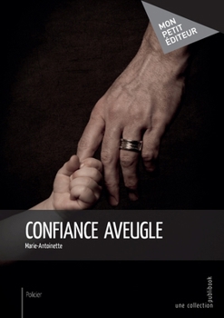 Paperback Confiance aveugle [French] Book