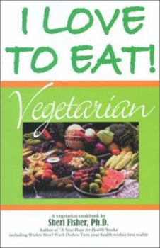 Paperback I Love to Eat! Vegetarian Book
