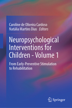 Neuropsychological Interventions for Children - Volume 1: From Early-Preventive Stimulation to Rehabilitation