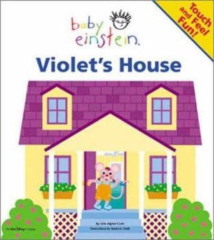 Baby Einstein: Violet's House: A Giant Touch-and-Feel Book (Baby Einstein) - Book  of the Baby Einstein