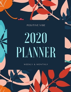 Paperback 2020 Planner Weekly & Monthly: 12-Month Planner (1 Jan 2020 - 31 Dec 2020), Contacts and Notes Sections, 8.5" x 11" - Fall Leaf by Positive Vibe Book