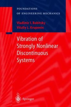 Paperback Vibration of Strongly Nonlinear Discontinuous Systems Book