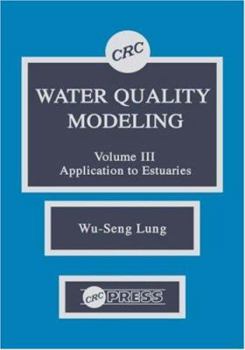 Hardcover Water Quality Modeling: Application to Estuaries, Volume III Book