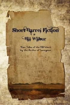 Paperback Short Barrel Fiction: Tales of the Old West Book