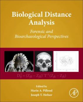 Hardcover Biological Distance Analysis: Forensic and Bioarchaeological Perspectives Book