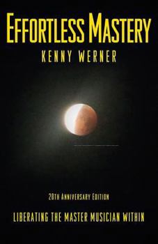 Paperback Effortless Mastery - 20th Anniversary Edition Book
