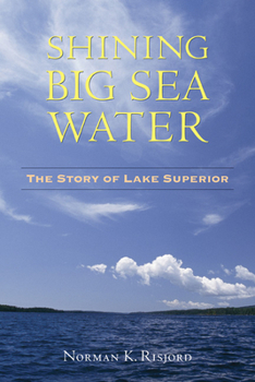 Paperback Shining Big Sea Water: The Story of Lake Superior Book