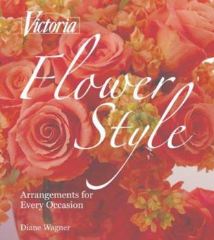 Paperback Victoria Flower Style: Arrangements for Every Occasion Book