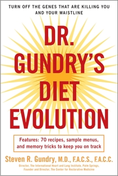 Paperback Dr. Gundry's Diet Evolution: Turn Off the Genes That Are Killing You and Your Waistline Book