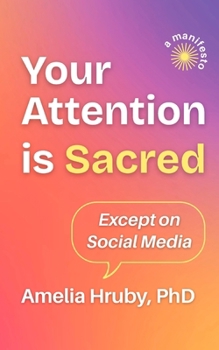 Paperback Your Attention is Sacred Except on Social Media Book
