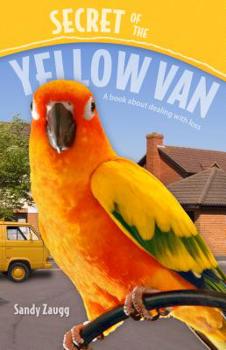 Paperback Secret of the Yellow Van: [A Book about Dealing with Loss] Book