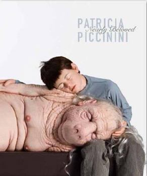 Hardcover Patricia Piccinini: Nearly Beloved Book