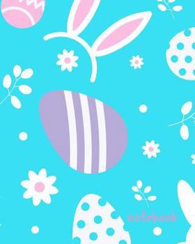 Notebook: 108 Page College Ruled Notebook 8x10 : Bright Aqua Blue Easter Bunny Cover