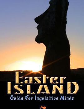 Paperback Easter Island Guide for Inquisitive Minds Book