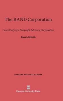 Hardcover The Rand Corporation: Case Study of a Nonprofit Advisory Corporation Book