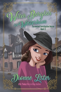 Witch Burglar in Westerham: Paranormal Investigation Bureau Cozy Mystery Book 12 (Paranormal Investigation Bureau Cosy Mystery) - Book #12 of the Paranormal Investigation Bureau