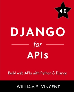 Paperback Django for APIs: Build web APIs with Python and Django Book