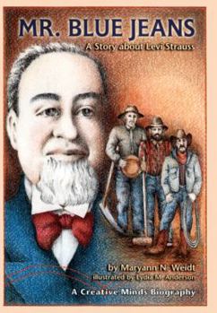 School & Library Binding Mr. Blue Jeans: A Story about Levi Strauss Book