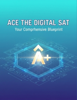 Paperback Ace The Digital Sat: Your Comprehensive Blueprint Book