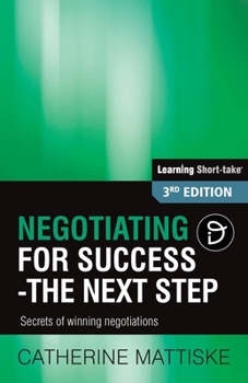 Paperback Negotiating for Success - The Next Step: Secrets of winning negotiations Book