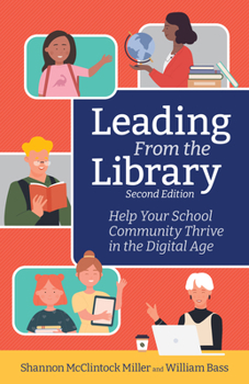 Paperback Leading from the Library, Second Edition: Help Your School Community Thrive in the Digital Age Book